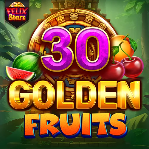 30 Golden Fruits
