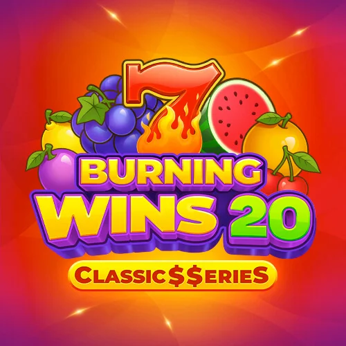 Burning Wins 20: Classic$$erieS